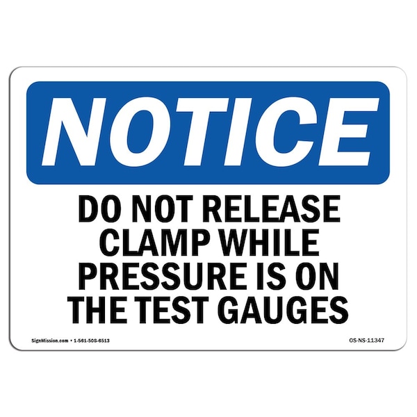 OSHA Notice Sign, 3.5" Height, Do Not Release Clamp While Pressure Is On Sign, Landscape, 10PK